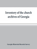 Inventory of the Church Archives of Georgia : Atlanta Association of Baptist Churches, Affiliated with Georgia Baptist Convention