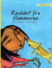 Reddet fra flammerne : Danish Edition of "Saved from the Flames"