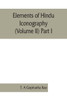 Elements of Hindu Iconography (Volume II)