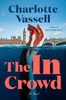 The In Crowd : A Novel