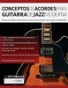 Conceptos De Acordes Para Guitarra De Jazz Moderna: Dominio De Voicings Y Sustituciones De Acordes De Jazz Avanzados Para La Guitarra Contemporánea (Spanish Edition)