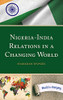 Nigeria-India Relations In A Changing World