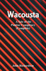Wacousta : A Tale of the Pontiac Conspiracy (Complete)
