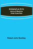 Ireland as It Is; And as It Would be Under Home Rule