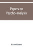 Papers on Psycho-analysis