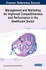 Management And Marketing For Improved Competitiveness And Performance In The Healthcare Sector (Hardcover)