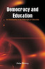 Democracy and Education : An Introduction to the Philosophy of Education