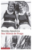 SOY MILENA DE PRAGA/ I AM MILENA FROM PRAGUE.