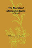 The Morals of Marcus Ordeyne : A Novel