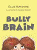 Bully Brain