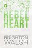 Rebel Heart Special Edition : An Enemies to Lovers Second Chance Romance