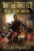 Battlemaster : A Litrpg Progression Fantasy