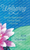 Wellspring : How Our Reproductive Journeys Shape Our Lives