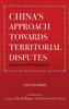 China's Approach Towards Territorial Disputes : Lessons and Prospects