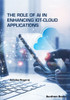 The Role of AI in Enhancing IoT-Cloud Applications