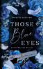 Those blue Eyes : Alles was du willst