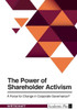 The Power of Shareholder Activism. A Force for Change in Corporate Governance?