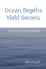 Ocean Depths Yield Secrets : Maritime Mysteries Unveiled