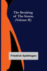 The Breaking of the Storm, (Volume II)