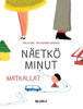Näetkö minut matkalla?: Finnish Edition of Do You See Me when We Travel?