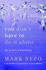 You Don't Have to Do It Alone : The Power of Friendship