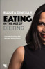Eating In The Age Of Dieting: A decade of writings that disrupted dieting in India