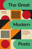 The Great Modern Poets : An Anthology of the Best Poets and Poetry Since 1900