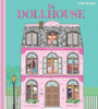 The Dollhouse: A Pop-Up and Play Book : Pop-Up and Lift-the-Flap Book