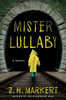 Mister Lullaby : A Novel