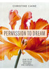 Permission to Dream : How to Be Radically Resilient and Hopeful