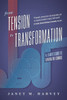 From Tension to Transformation : A Leader's Guide to Generative Change