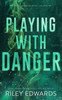 Playing With Danger