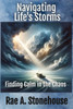 Navigating Life's Storms : Finding Calm in the Chaos: Finding Calm in the Chaos