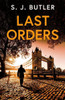 Last Orders : An Absolutely Gripping and Unputdownable Crime Thriller