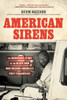 American Sirens : The Incredible Story of the Black Men Who Became America's First Paramedics