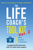 The Life Coach's Tool Kit, Vol. 2 : Ready-to-Use Strategies, Principles, and Activities