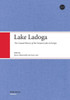 Lake Ladoga : The Coastal History of the Greatest Lake in Europe