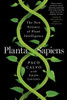 Planta Sapiens : The New Science of Plant Intelligence