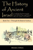 The History of Ancient Israel: Book 10 ~ Through the Book of Joshua : Completely Synchronizing the Extra-Biblical Apocrypha Books of Enoch, Jasher, and Jubilees