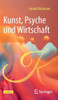 Kunst, Psyche und Wirtschaft