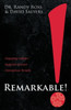 Remarkable! : Engaging Culture. Superior Service. Outrageous Results.