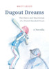 Dugout Dreams : The Heart and Heartbreak of a Travel Baseball Team
