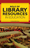 Role of Library Resources in Education