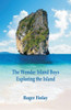 The Wonder Island Boys : Exploring the Island