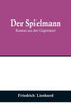 Der Spielmann : Roman aus der Gegenwart