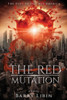 The Red Mutation : The Plot to Destroy America