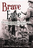 Brave Face : The Inspiring WWII Memoir of a Dutch/German Child