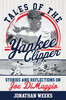 Tales of the Yankee Clipper : Stories and Reflections on Joe Dimaggio