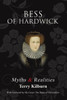 Bess of Hardwick : Myths & Realities