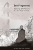Zen Fragments : Teachings and Recollections of a Zen Monk in Paris